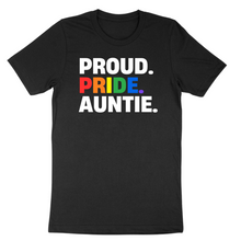 Load image into Gallery viewer, Proud Pride Auntie Tee
