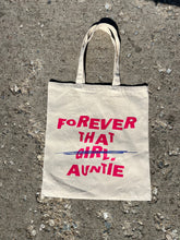 Load image into Gallery viewer, Forever That Auntie Tote Bag